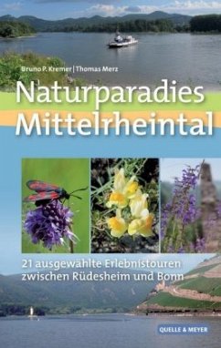 Naturparadies Mittelrheintal - Kremer, Bruno P.;Merz, Thomas