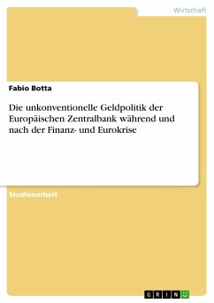 Die unkonventionelle Geldpolitik der Europäischen Zentralbank während und nach der Finanz- und Eurokrise (eBook, PDF) - Botta, Fabio