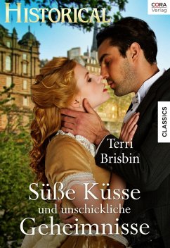 Süße Küsse und unschickliche Geheimnisse (eBook, ePUB) - Brisbin, Terri
