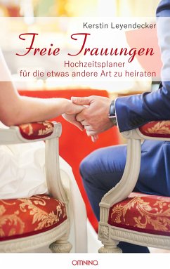 Freie Trauungen (eBook, ePUB) - Leyendecker, Kerstin
