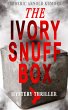 THE IVORY SNUFF BOX (Mystery Thriller)... - Bild 1