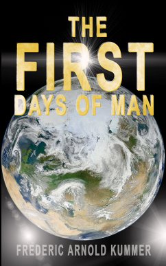 THE FIRST DAYS OF MAN (eBook, ePUB) - Kummer, Frederic Arnold