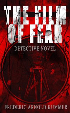 THE FILM OF FEAR (Detective Novel) (eBook, ePUB) - Kummer, Frederic Arnold