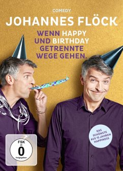 Johannes Flöck - Wenn Happy und Birthday getrennte Wege gehen - Flöck,Johannes-Kabarett-Tour 2017