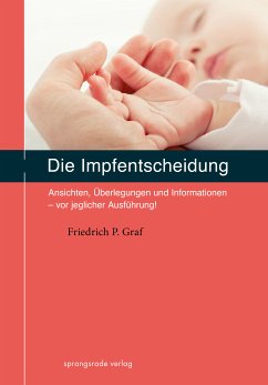 Die Impfentscheidung (eBook, ePUB) - Graf, Friedrich P