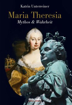 Maria Theresia (eBook, ePUB) - Unterreiner, Katrin