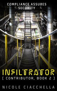 Infiltrator (Contributor, #2) (eBook, ePUB) - Ciacchella, Nicole