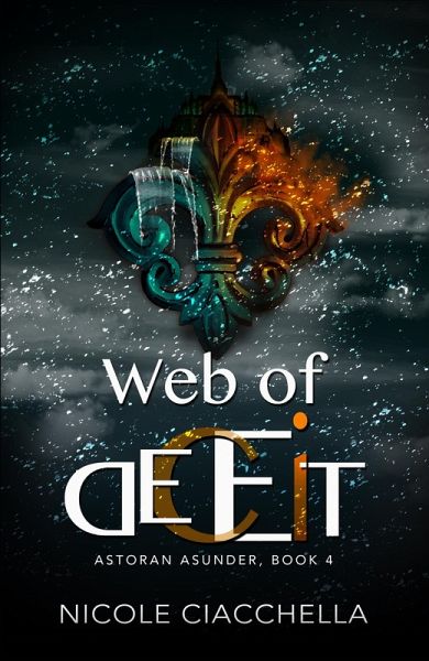 Web of Deceit (Astoran Asunder, #4) (eBook, ePUB) Web of Deceit (Astoran Asunder, #4) (eBook, ePUB)