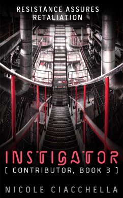 Instigator (Contributor, #3) (eBook, ePUB) - Ciacchella, Nicole