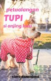 Petualangan Tupi si Anjing Lucu (Buku Bergambar Untuk Anak Pra-sekolah dan TK) (eBook, ePUB)