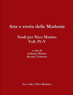 Arte e storia delle Madonie. Studi per Nico Marino, Voll. IV-V - Termotto, Rosario; Marino, Gabriele