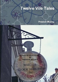Twelve Vile Tales - Mulroy, Preston