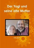 Der Yogi und seine alte Mutter Der Yogi und seine alte Mutter