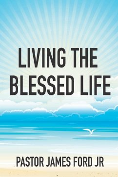 Living the Blessed Life - Ford Jr, James