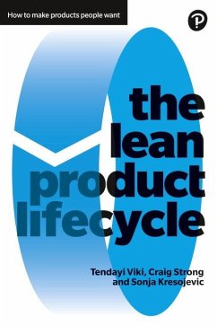 Lean Product Lifecycle, The - Viki, Tendayi; Strong, Craig; Kresojevic, Sonja