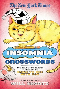 The New York Times Insomnia Crosswords: 150 Easy to Hard Puzzles to Bring to Bed with You - New York Times