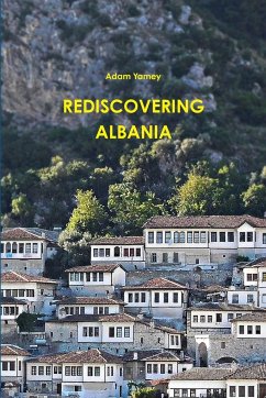 Rediscovering Albania - Yamey, Adam