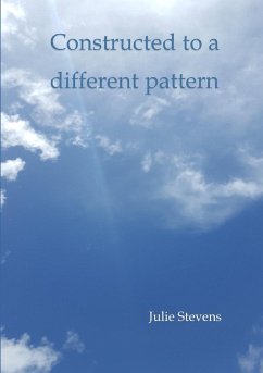 Constructed to a different pattern - Stevens, Julie