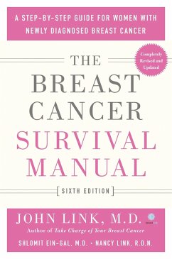The Breast Cancer Survival Manual, Sixth Edition: A Step-By-Step Guide for Women with Newly Diagnosed Breast Cancer - Link, John; Waisman, James; Link, Nancy