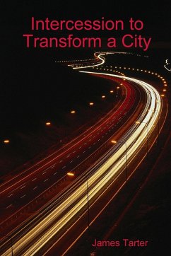 Intercession to Transform a City - Tarter, James