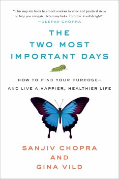 The Two Most Important Days: How to Find Your Purpose - And Live a Happier, Healthier Life - Vild, Gina