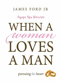 when a woman loves a man - agape spa director - Ford Jr, Pastor James