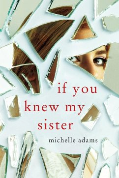 If You Knew My Sister - Adams, Michelle