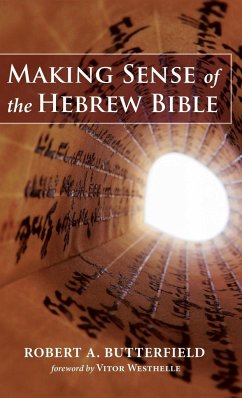 Making Sense of the Hebrew Bible - Butterfield, Robert A.