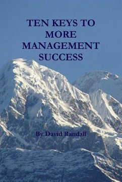 TEN KEYS TO MORE MANAGEMENT SUCCESS - Randall, David