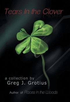 Tears in the Clover - Grotius, Greg J.