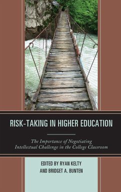 Risk-Taking in Higher Education - Kelty, Ryan; Bunten, Bridget A.