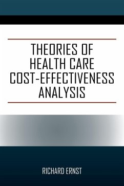 Theories of Health Care Cost-Effectiveness Analysis - Ernst, Richard