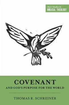 Covenant and God's Purpose for the World - Schreiner, Thomas R.