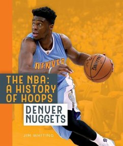 The Nba: A History of Hoops: Denver Nuggets - Whiting, Jim