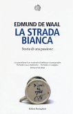 La strada bianca. Storia di una passione
