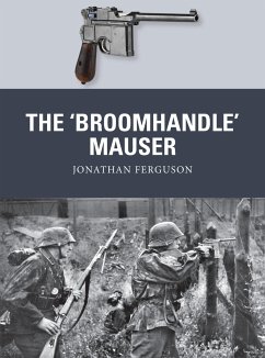 The 'Broomhandle' Mauser - Ferguson, Jonathan