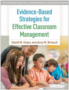 Evidence-Based Strategies for Effective Classroom Management - Hulac, David M; Briesch, Amy M