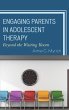 Engaging Parents in Adolescent Therapy - Bild 1