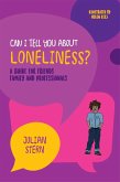 Can I tell you about Loneliness?