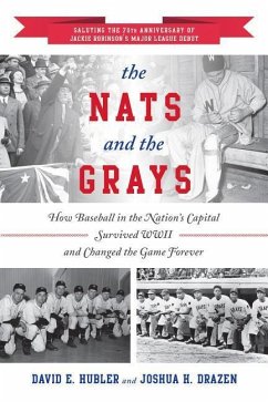 The Nats and the Grays - Hubler, David E; Drazen, Joshua H