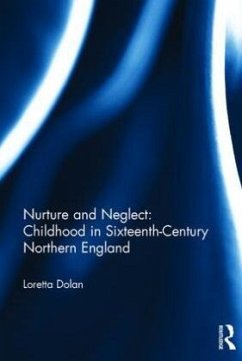 Cover Nurture and Neglect: Childhood in Sixteenth-Century Northern England