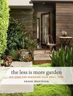 The Less Is More Garden - Morrison, Susan