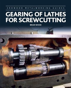 Gearing of Lathes for Screwcutting - Wood, Brian