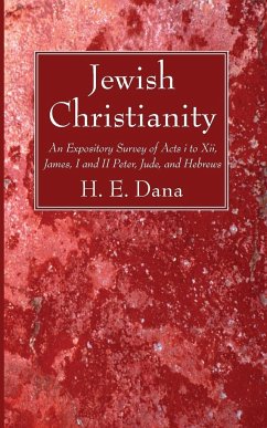 Jewish Christianity - Dana, H. E.