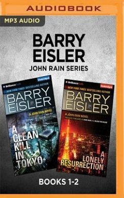 Barry Eisler John Rain Series: Books 1-2: A Clean Kill in Tokyo & a Lonely Resurrection - Eisler, Barry