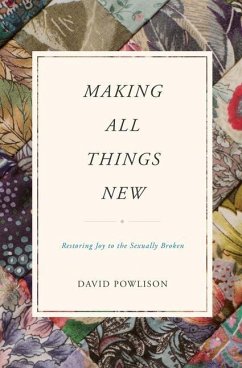 Making All Things New - Powlison, David