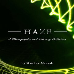 Haze - A Literary Collection - Manyak, Matthew