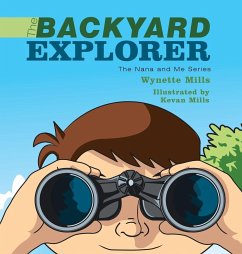 The Backyard Explorer - Mills, Wynette