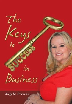 The Keys to Success in Business - Preston, Angela