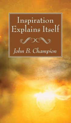Inspiration Explains Itself - Champion, John B.